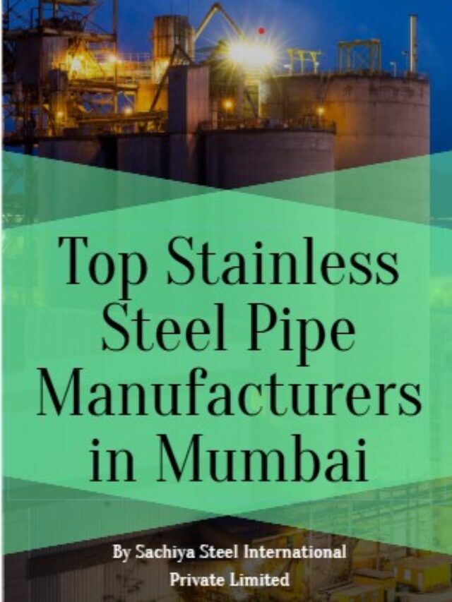 Best Stainless Steel Pipe Makers in Mumbai